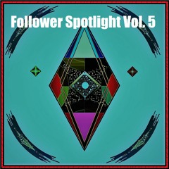 Follower Spotlight Vol. 5