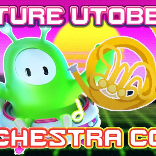 Future Utobeania - Orchestra Cover / Fall Guys