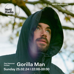 Zee Hammer invites Gorilla Man on Netil Radio Feb 2024