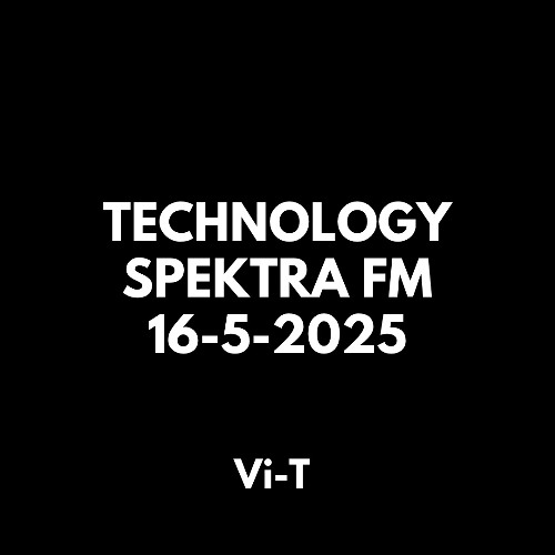 TECHNOLOGY SPEKTRA FM 16-5-2025
