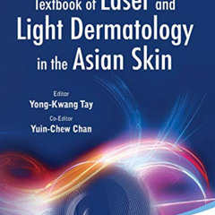 READ EPUB 📙 Textbook of Laser and Light Dermatology in the Asian Skin by  Yong-Kwang