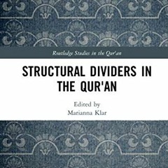 GET KINDLE ✅ Structural Dividers in the Qur'an (Routledge Studies in the Qur'an) by