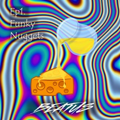 Greasy Cheese Ep.1 Funky Nuggets