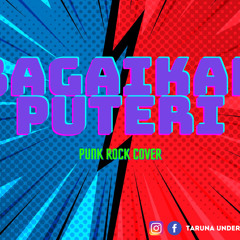 Bagaikan Puteri (Punk Rock Cover)