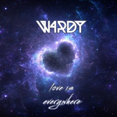 W4RDY - Love Is Everywhere