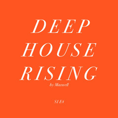 Deep House Rising - S1 E4
