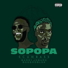 Sopopa - scuMBass Feat BiggBaddBlakk X BarryJoburg