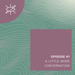 Madame Rima Parle : Episode #1 - A Little More Conversation