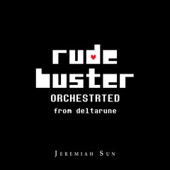 DELTARUNE Orchestrated - Rude Buster