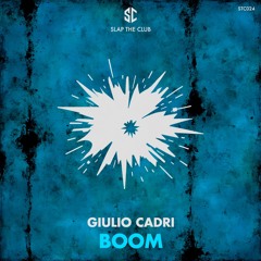 Giulio Cadri - Boom (Original Mix) / Played by Cloonee