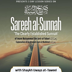 Lesson 1 - Sareeh al-Sunnah | Shaykh Uways at-Taweel
