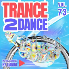 TRANCE2DANCE VOL.73