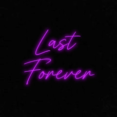 Last Forever!