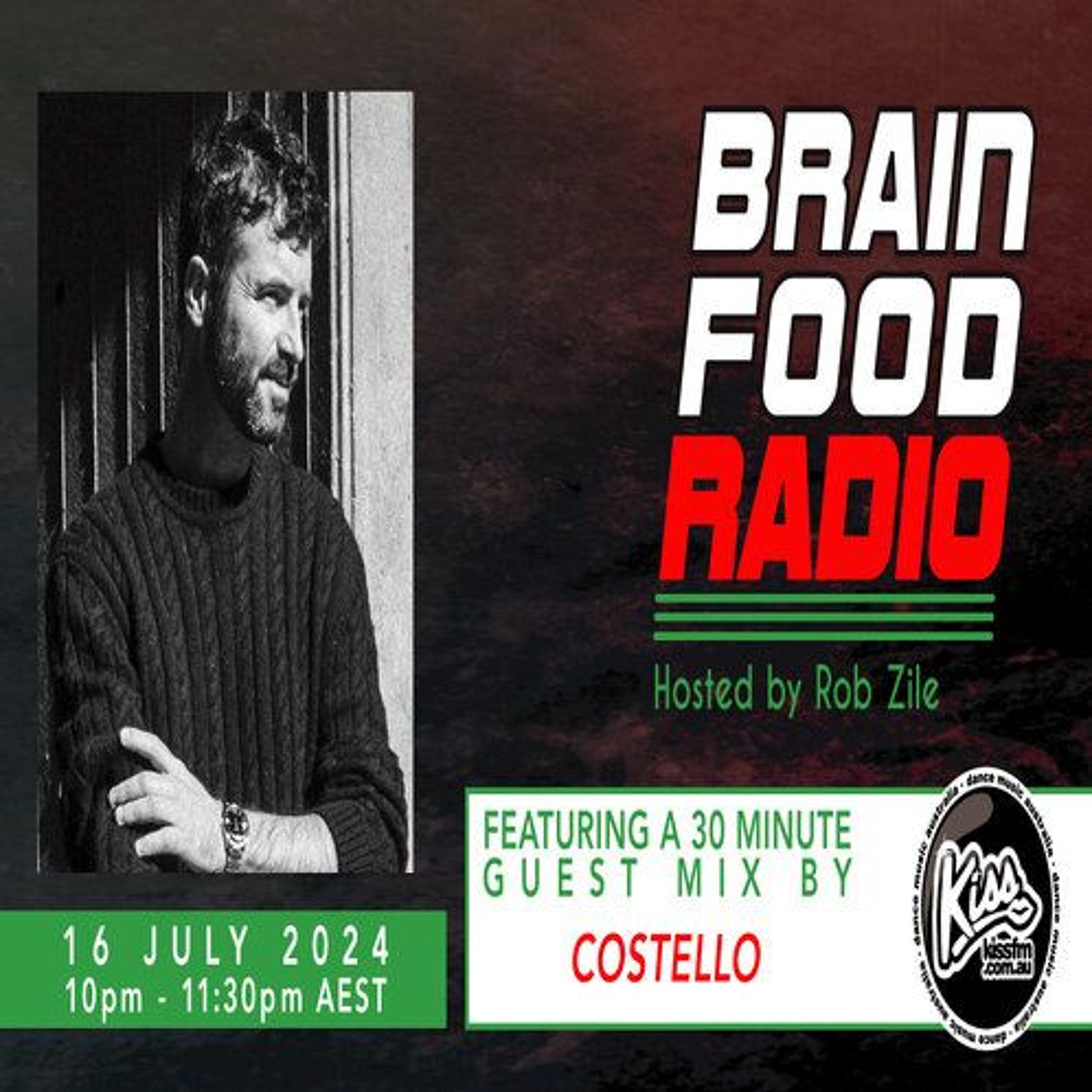 Brain Food Radio hosted by Rob Zile/KissFM/16-07-24/#2 COSTELLO (GUEST MIX) episode artwork