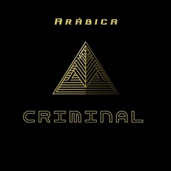 Criminal - Arábica (Demo)