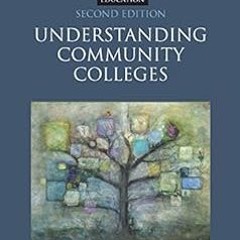 Understanding Community Colleges (Core Concepts in Higher Education) BY Susan T. Kater (Author,