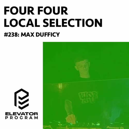 Local Selection 238: Max Dufficy