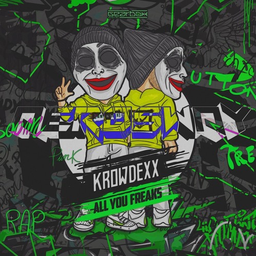 Krowdexx -All You Freaks (AEROSWAY EDIT) *FREE DOWNLOAD*