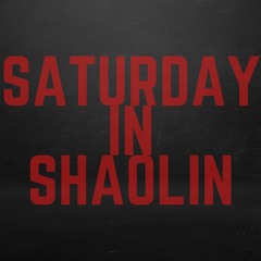 Saturday in Shaolin