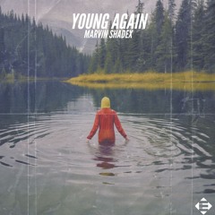 Marvin Shadex - Young Again (Original Mix)