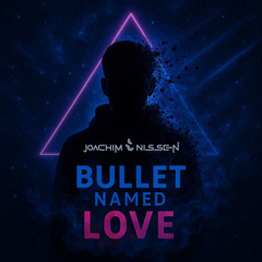 Bullet Named Love (feat. Elianne)