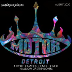 A TRIBUTE TO MOTOR LOUNGE DETROIT / IN MEMORY OF STEVEN SOWERS