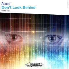 Acues - Don't Look Behind (Vocal Mix)