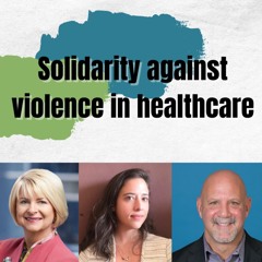 Solidarity against violence in healthcare