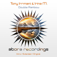 Tony Irrmani & Irina M. - Double Rainbow (Extended Mix)