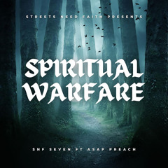 SNF Seven - Spirtual Warfare (Feat. ASAP Preach)