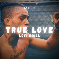 True Love (Lofi Drill)