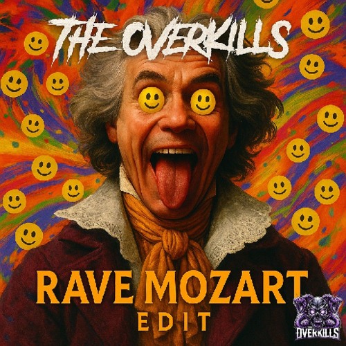 The Overkills - Rave Mozart Edit