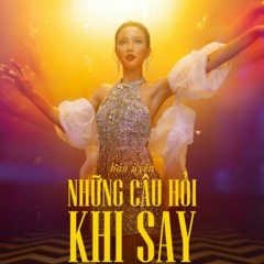 Nhung Cau Hoi Khi Say - DoriH Remix