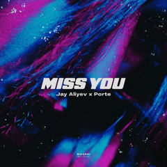 Jay Aliyev, Porte - Miss You