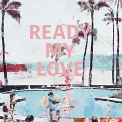 Ready My Love - Ryan Wayne (Streaming)