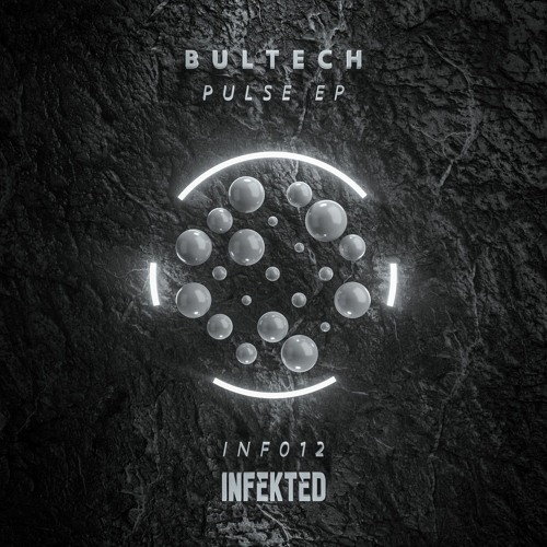 Bultech - Pulse (Dikron Remix) @Infekted Recordings 20.02.2021