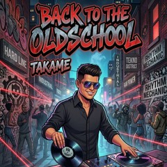 Takame - Back to the Oldschcool