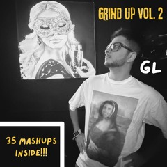 Grind Up Vol 2 - 35 Mashups Free Download! [Hit Hypeddit top 100 with the #14 position)