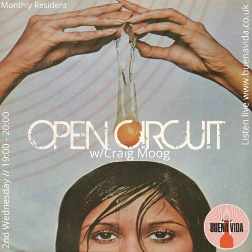 Open Circuit w/Craig Moog - Radio Buena Vida 09.06.21