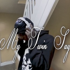 what my twin say (MUSIC VIDEO OUT NOW)