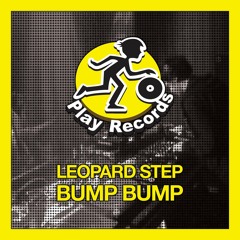 Leopard Step / Bump Bump (Original Mix)