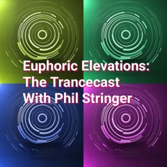 Euphoric Elevations: The Trancecast.