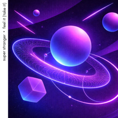 Feel It (Take It) - FREE DL