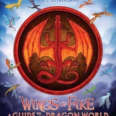 [Read-Download] PDF Wings of Fire: A Guide to the Dragon World