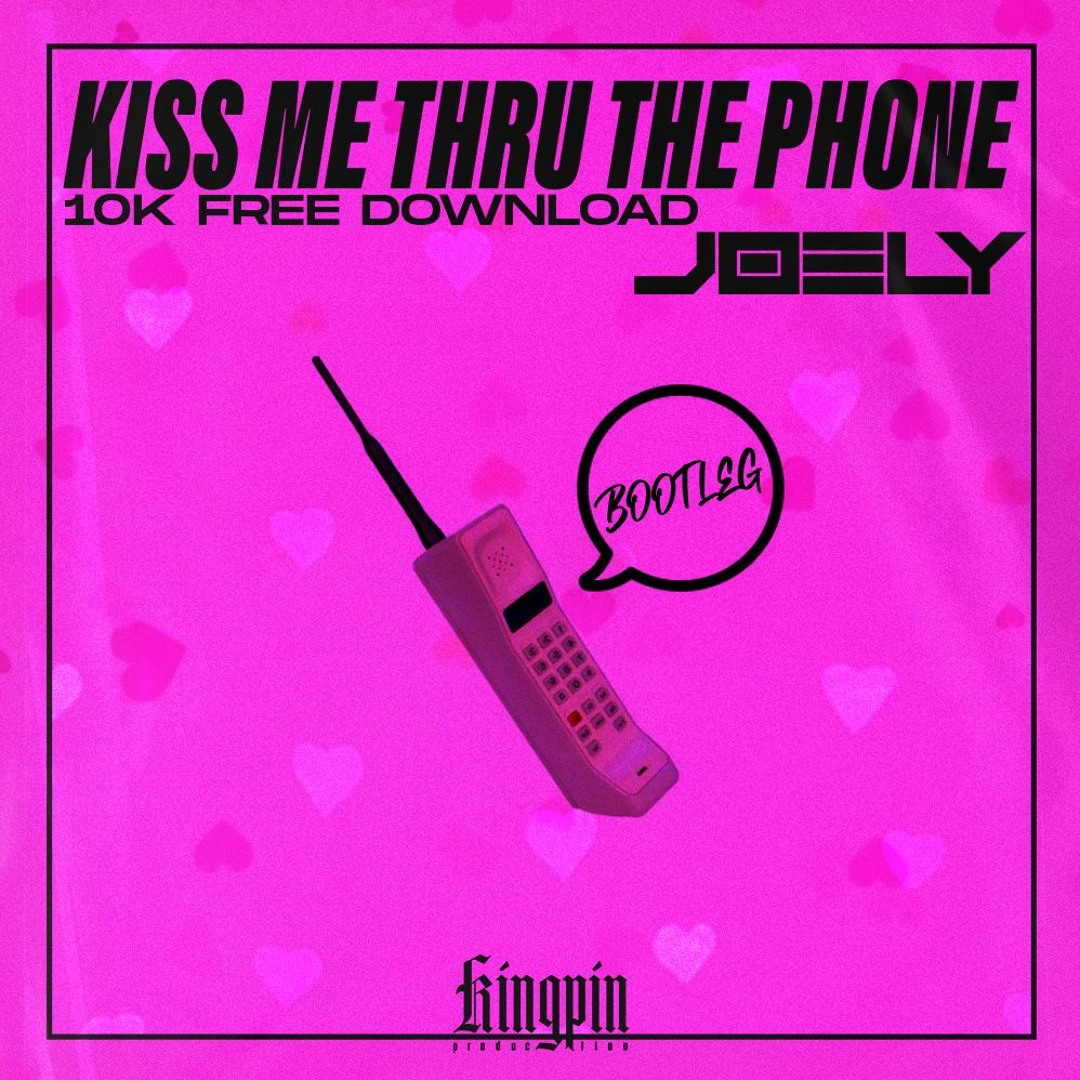 Stream SOULJA BOY - KISS ME THRU THE PHONE (JOELY BOOTLEG) [FREE