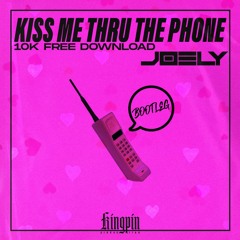 SOULJA BOY - KISS ME THRU THE PHONE (JOELY BOOTLEG) [FREE DOWNLOAD]