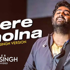 Mery Dholna - Arijit Singh Version