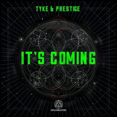 Tyke & Prestige - It's Coming