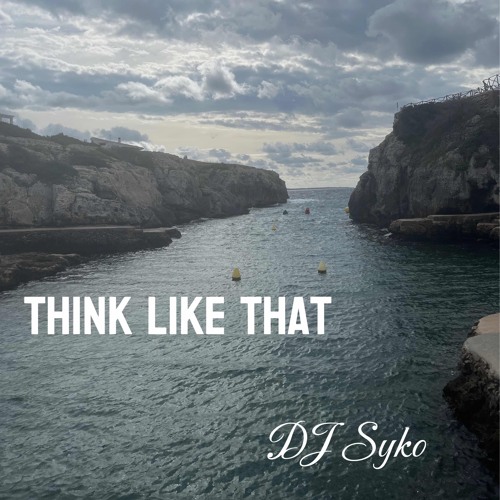 Syko - Think Like That