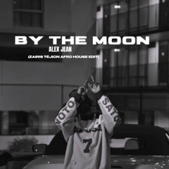 Alex Jean - By The Moon (Zairis TeJion Afro House Edit)